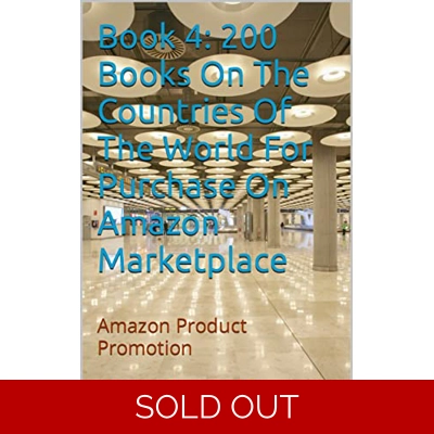 Book 4: 200 Books On The Countries Of The World For Purchase On Amazon Marketplace: Amazon Product Promotion (Amazon Book Promotion 146) Kindle Edit